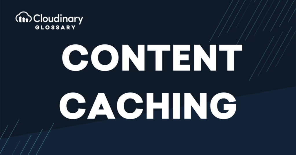 Content Caching